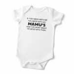 If You Mess With Me You Mess With My Mamu’s Baby Vest