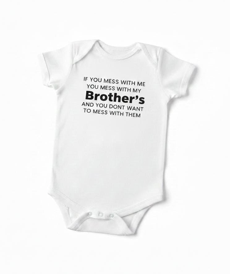 Baby vest (2) If You Mess With Me You Mess With My Brother’s Baby Vest - (Personalised) - Image 1