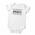 If You Mess With Me You Mess With My Khala’s Baby Vest - (Personalised)